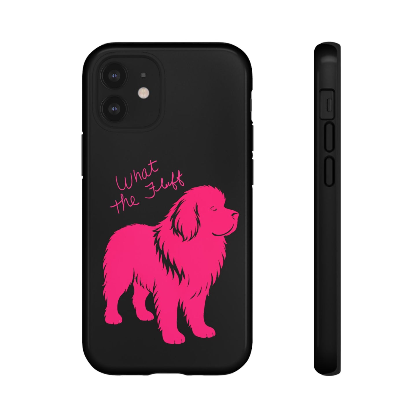 Phone Case - What the fluff written by Chewy the Newfoundland's Grandma
