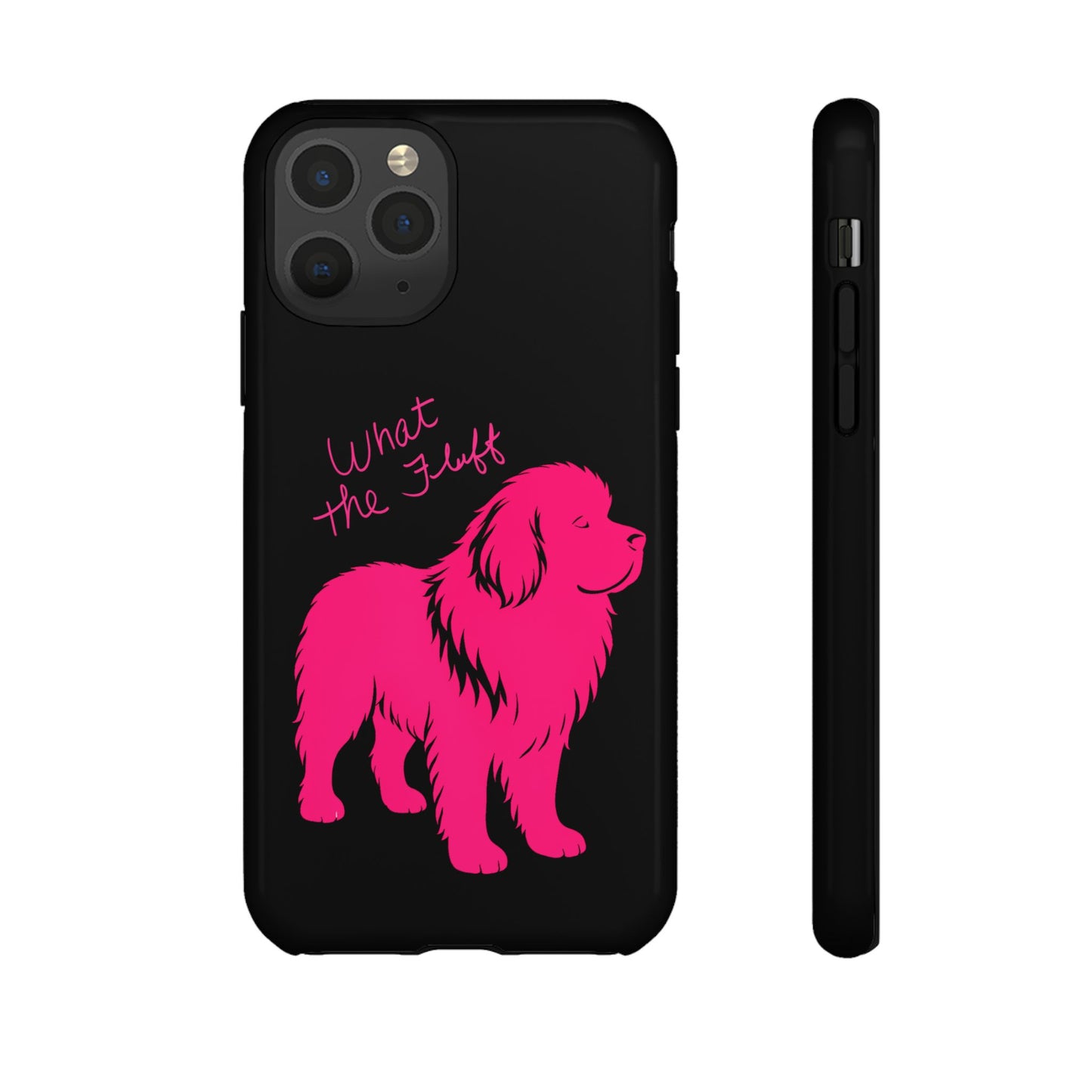 Phone Case - What the fluff written by Chewy the Newfoundland's Grandma