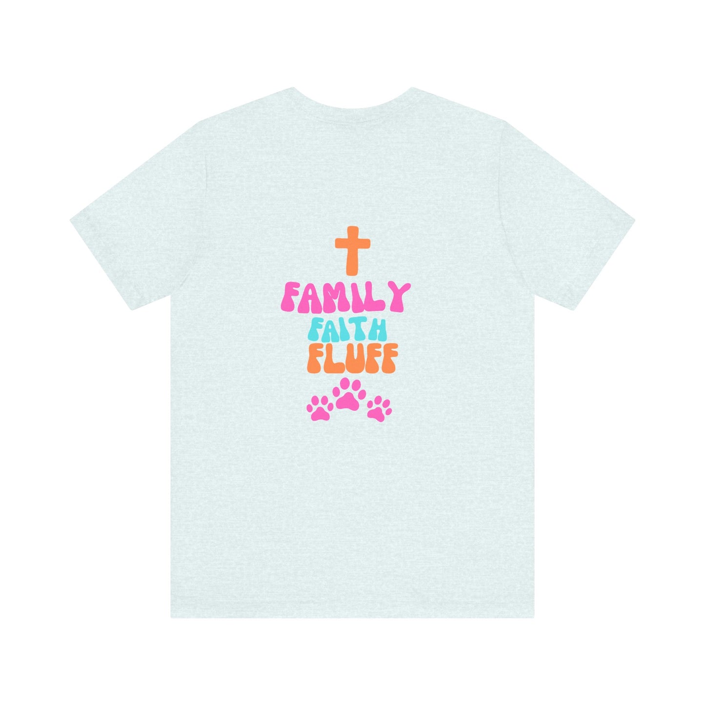 Family Faith Fluff Tee | Jersey T-Shirt, Cute Pet Lovers Shirt, Faith-Based Apparel, Gift for Dog Lovers, Family Reunion Wear