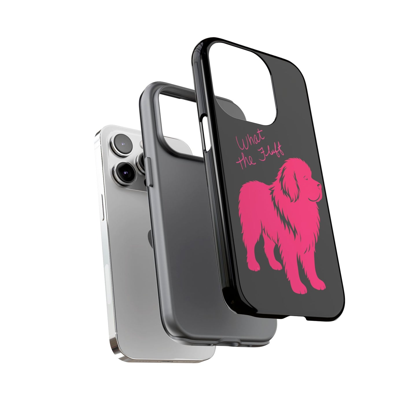 Phone Case - What the fluff written by Chewy the Newfoundland's Grandma
