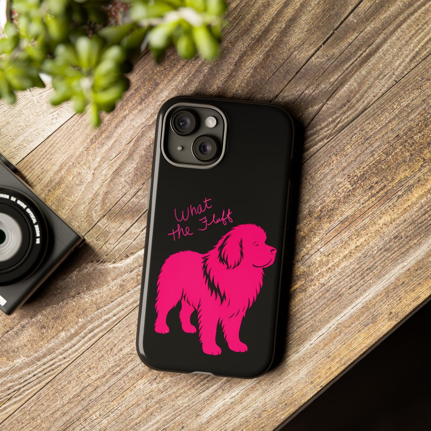 Phone Case - What the fluff written by Chewy the Newfoundland's Grandma