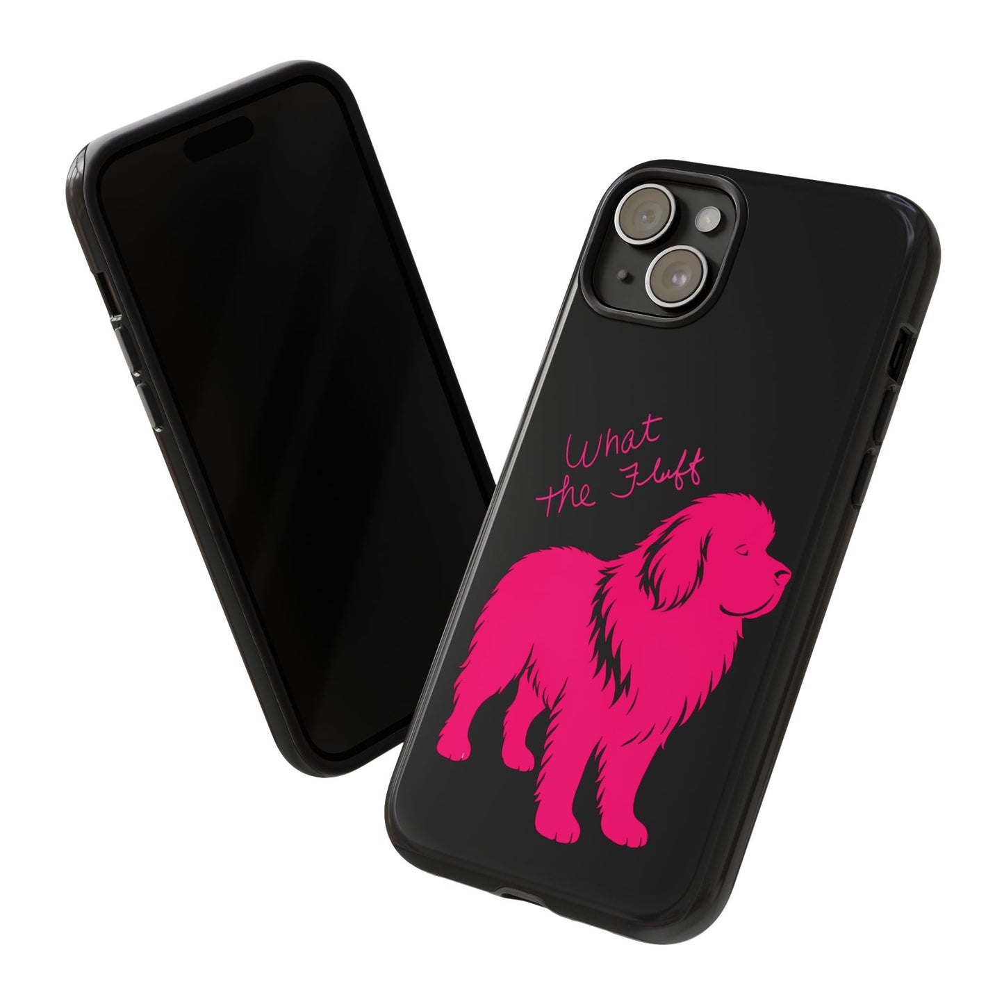 Phone Case - What the fluff written by Chewy the Newfoundland's Grandma