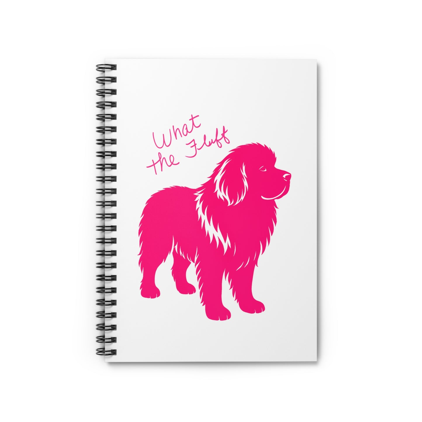 Newfie -Themed Spiral Notebook - What the Fluff, Dog Lover Journal, Gift for Animal Lovers, Funny Note Book for Home, School & Office