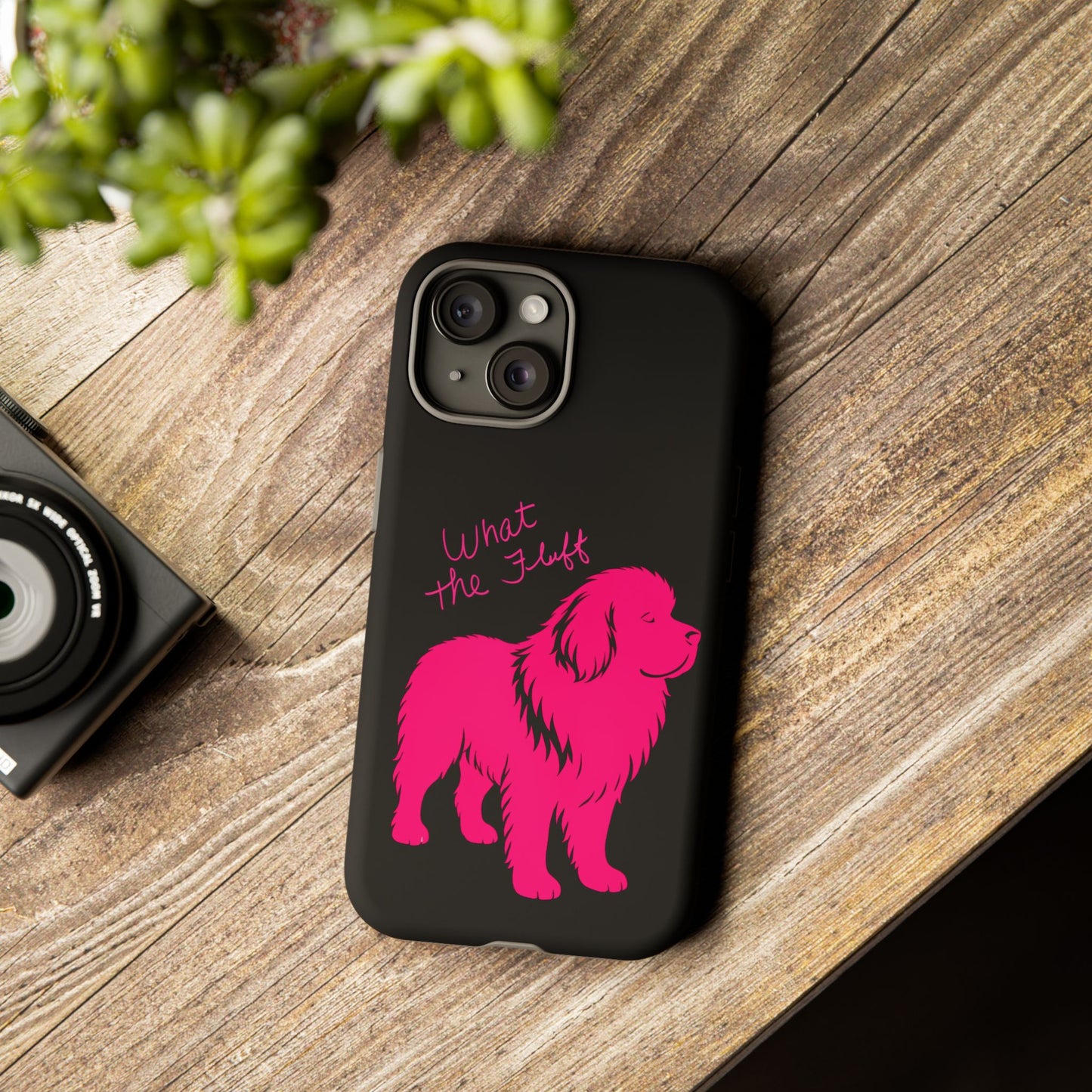 Phone Case - What the fluff written by Chewy the Newfoundland's Grandma