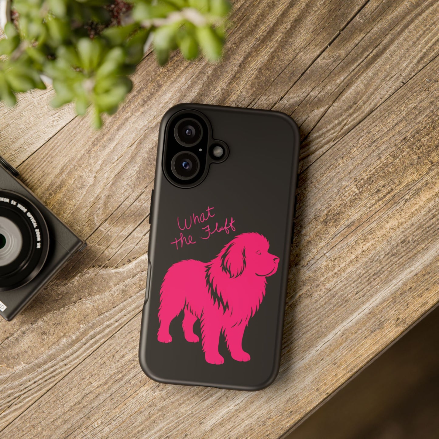 Phone Case - What the fluff written by Chewy the Newfoundland's Grandma