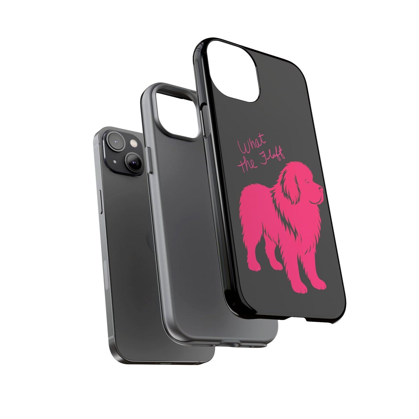 Phone Case - What the fluff written by Chewy the Newfoundland's Grandma