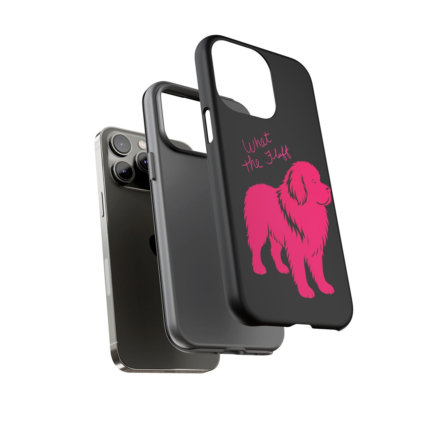 Phone Case - What the fluff written by Chewy the Newfoundland's Grandma